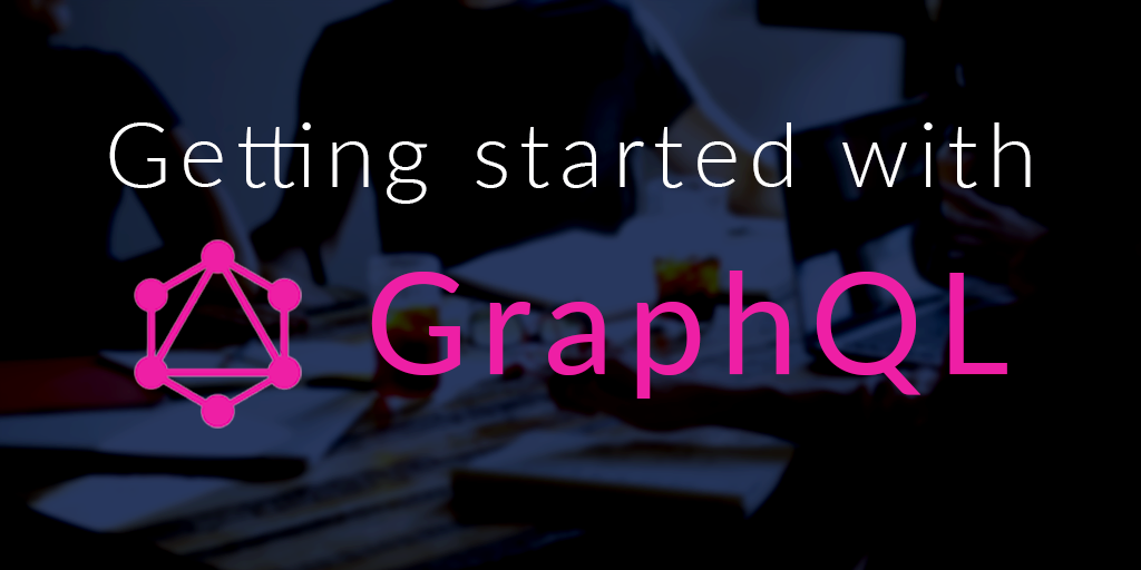 GraphQL for the Win