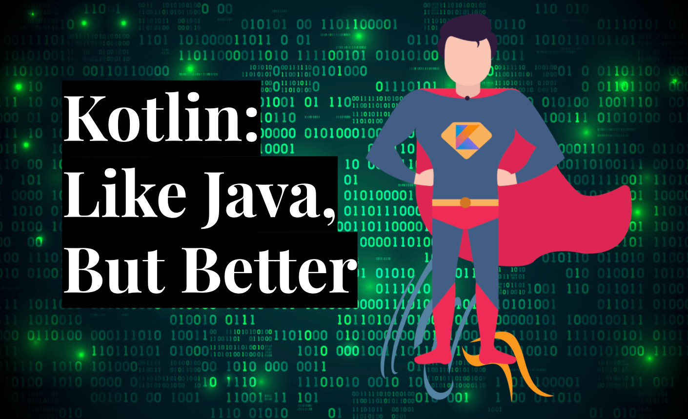 Kotlin: Like Java, But Better (Part 2)